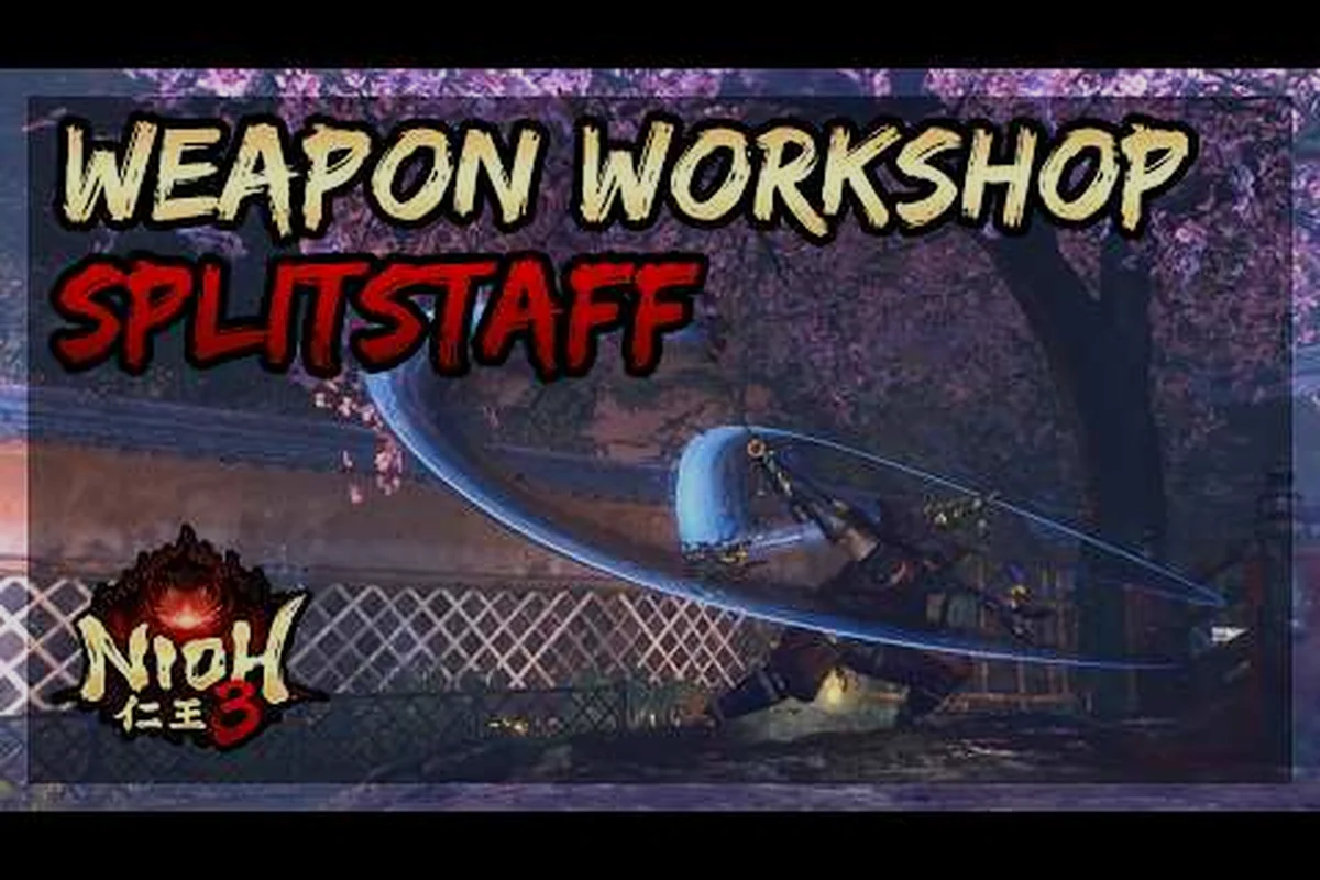 Nioh 3 Splitstaff Guide: Top Skills and Long Combos